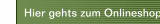 Hier gehts zum Onlineshop